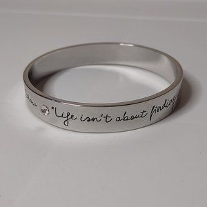 Life Isn't About Finding Yourself Life Is About Creating Yourself Metal Bangle